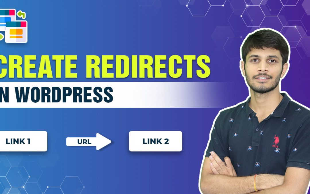 Beginner’s Guide To Create Redirects In WordPress