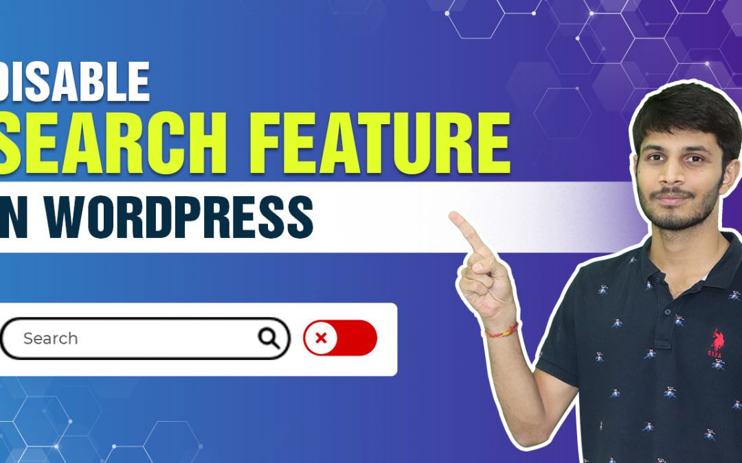 How To Disable The Search Feature In WordPress 