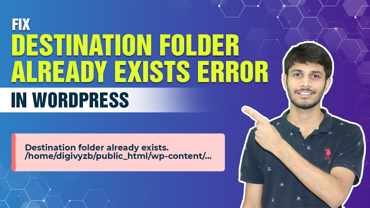 How To Fix Destination Folder Already Exists Error In WordPress