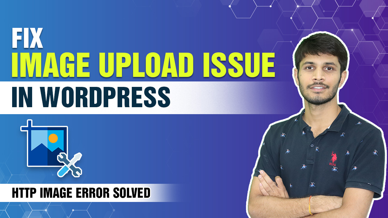 How To Fix Image Upload Issue In WordPress
