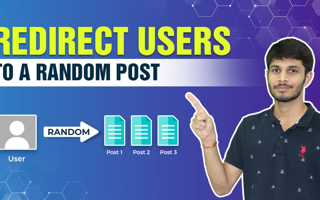 How To Redirect Users To A Random Post In WordPress