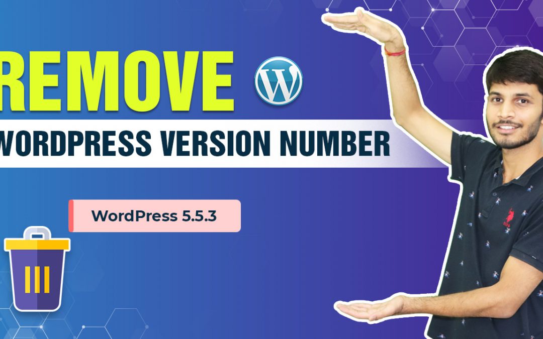 How To Remove WordPress Version Number