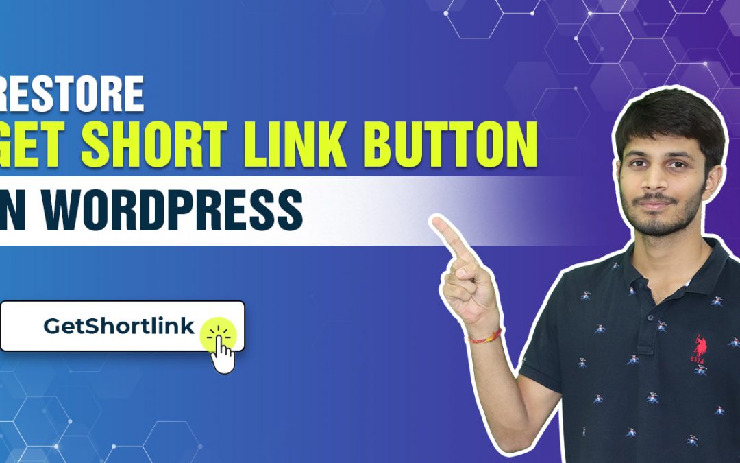 How To Restore The Get ShortLink Button In WordPress