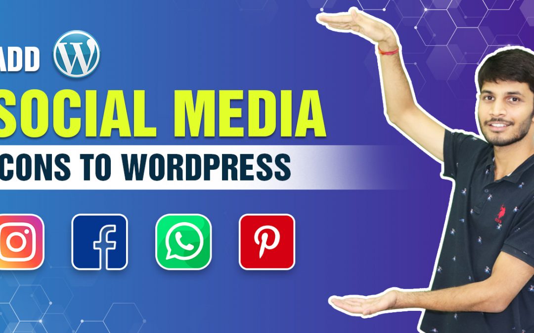How to Add Social Media Icons To The WordPress