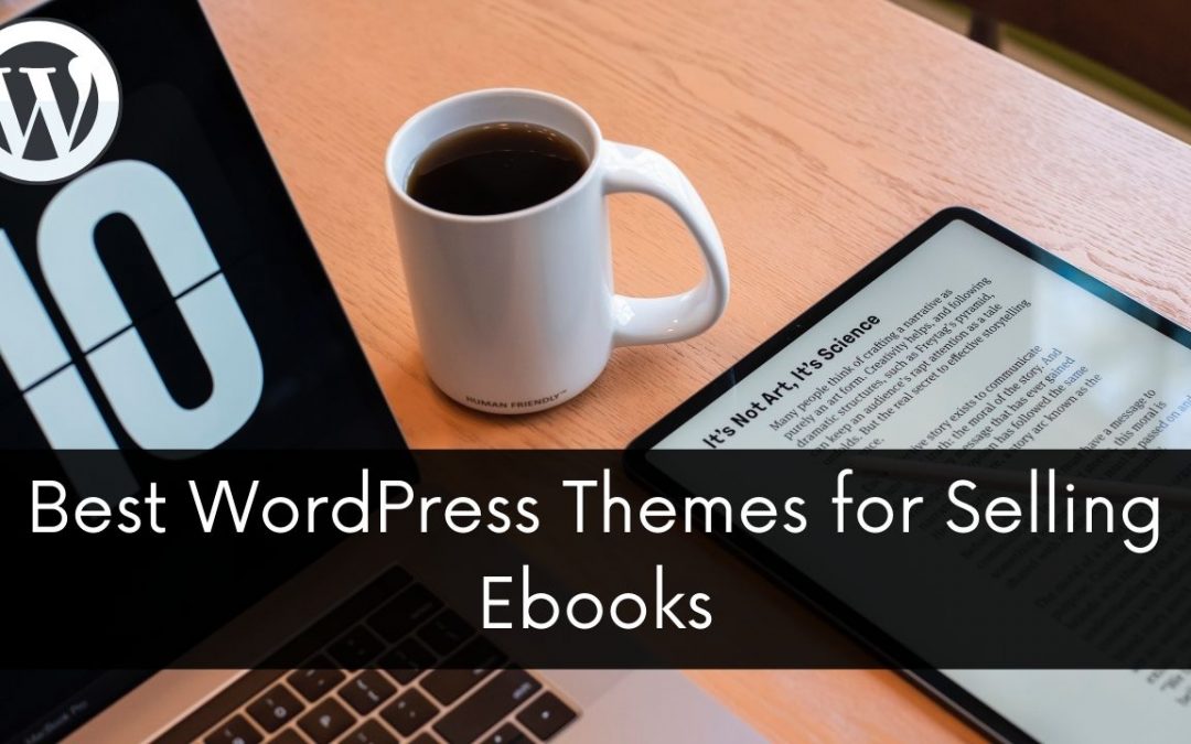7 Best WordPress Themes for Selling eBooks