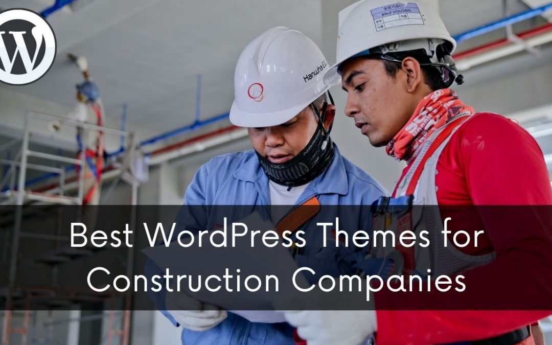 8 Best WordPress Themes for Construction Companies