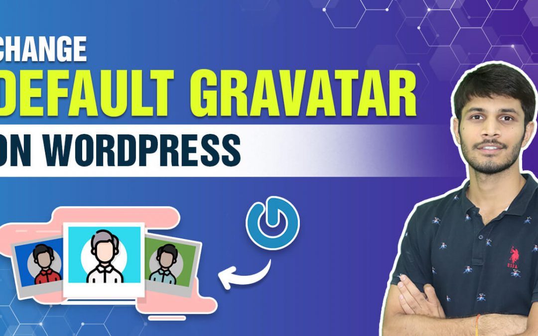 How To Change The Default Gravatar On WordPress