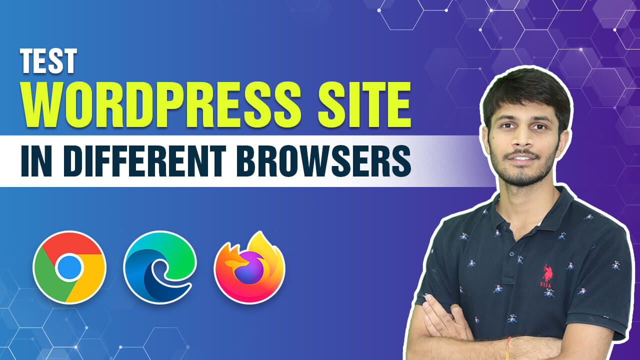 How to Test WordPress Site in Different Browsers
