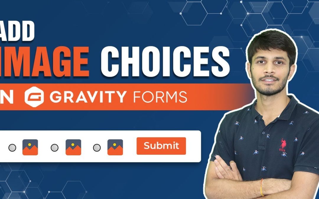 How To Add Image Choices In Gravity Forms In WordPress