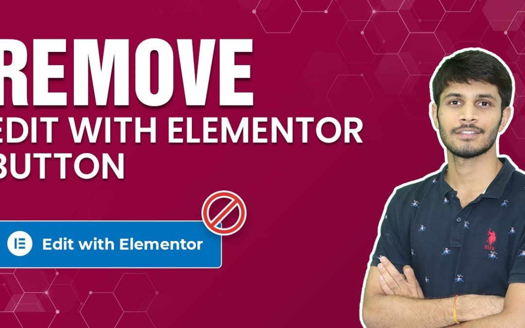 How To Remove Edit With Elementor Button From Posts In WordPress