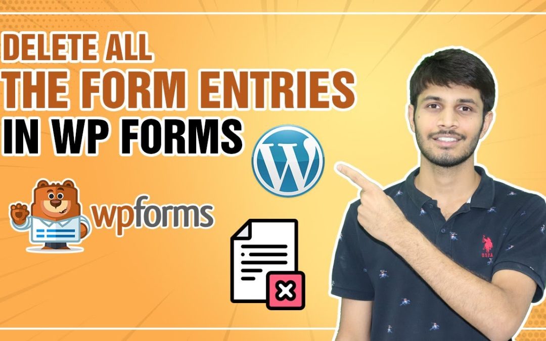 How To Delete All The Form Entries In WPForms