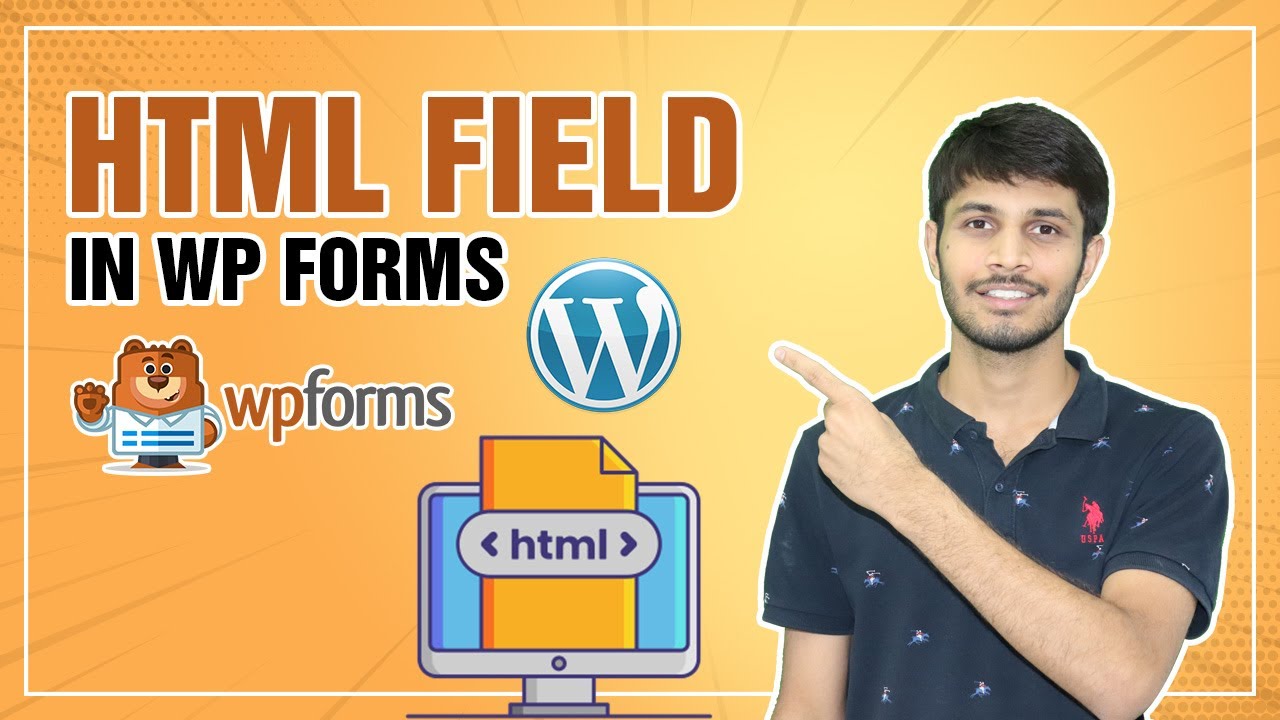How To Use HTML Field In WPForms In WordPress