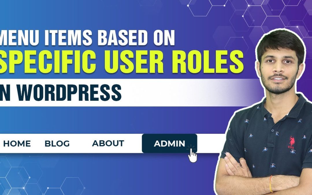 How To Show Menu Items Based On Specific User Roles In WordPress