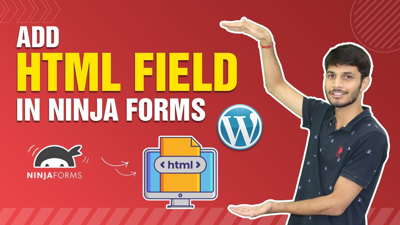 How To Add HTML Field In Ninja Forms