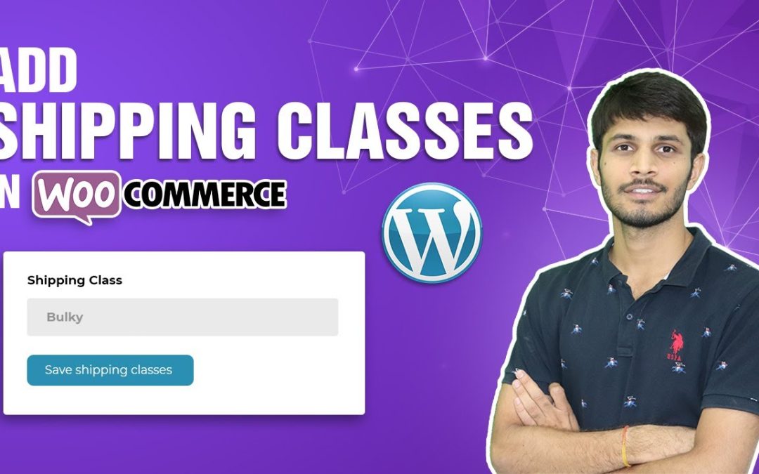 How To Add Shipping Classes In Woocommerce