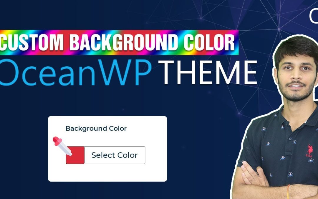 How To Set Custom Background Color In Ocean WP Theme