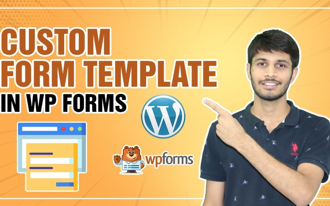 How To Create Custom Form Template In WPForms