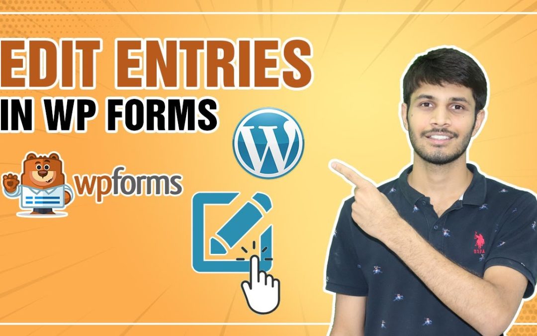 How To Edit Entries In WPForms WordPress