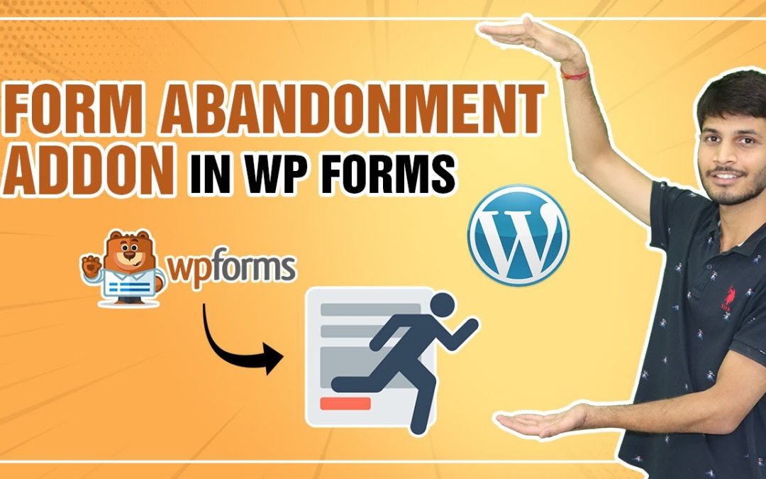 How To Install And Use Form Abandonment Addon Of WPForms