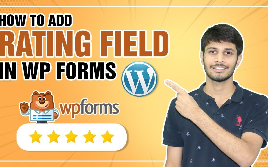 How To Add Rating Field In WP Forms
