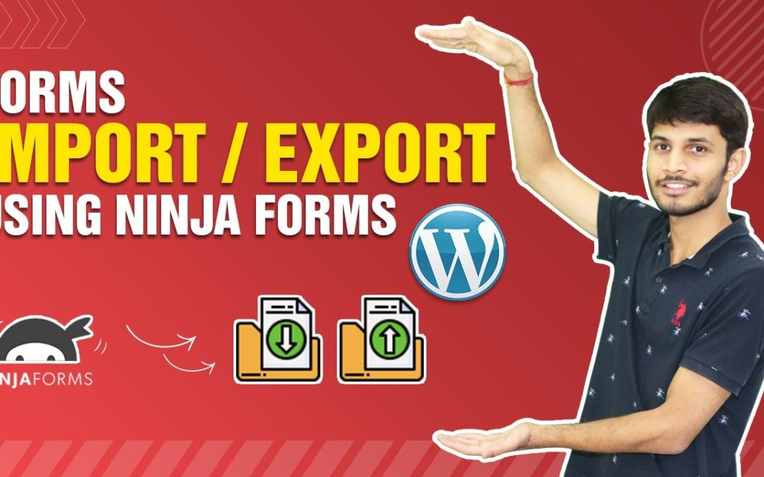 Importing and Exporting Ninja Forms for WordPress