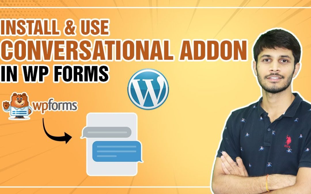 How To Install And Use The Conversational Addon Of WP Forms