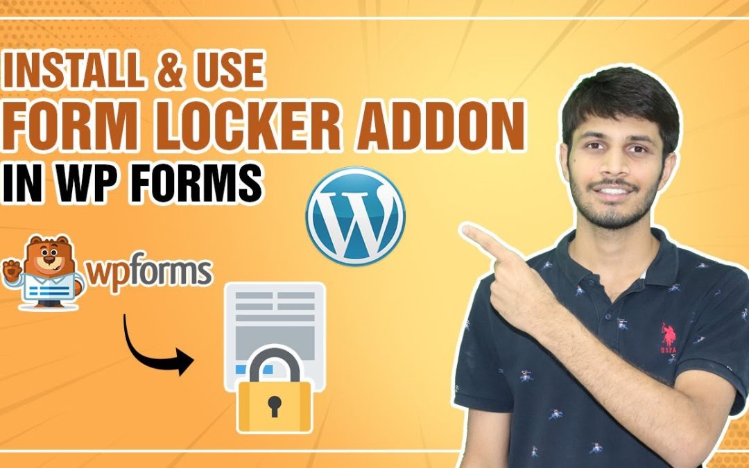 How To Install And Use Form Locker Addon In WPForms