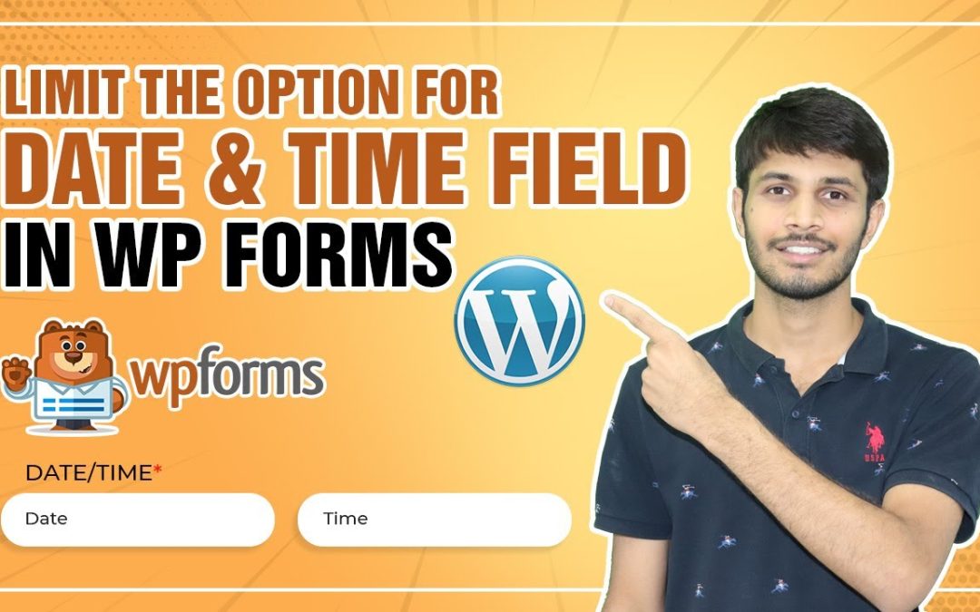 How To Limit The Option For Date & Time Fields In WPForms
