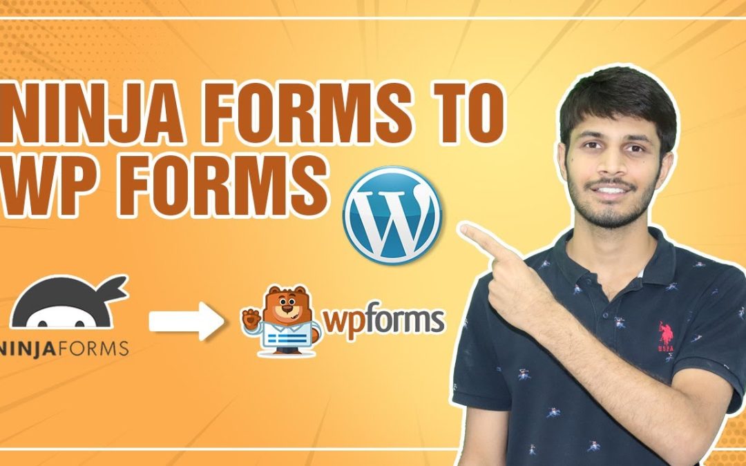 How To Move Ninja Forms to WPForm