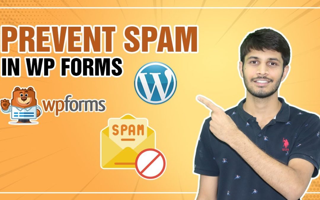 How To Prevent Spam In WPForms