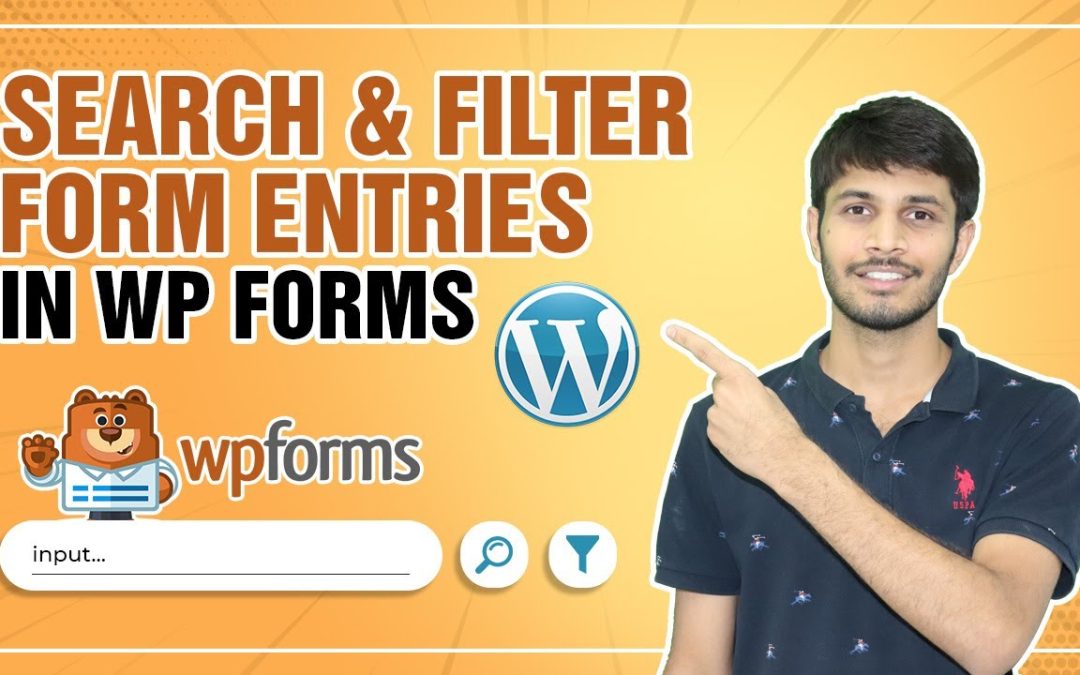 How To Search And Filter Form Entries In WP Forms