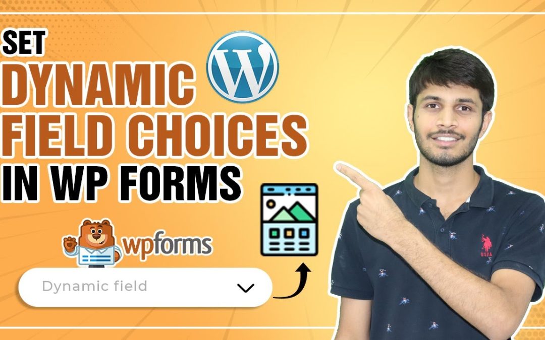 How To Set Dynamic Field Choices In WP Forms